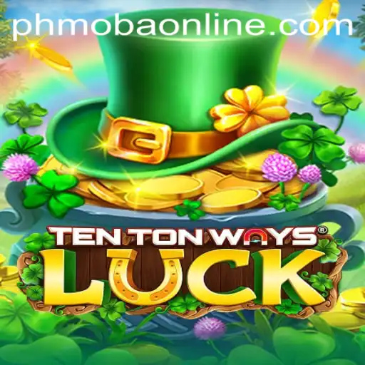 TenTonWaysLuck: Discover the Thrilling World of PHMOBA